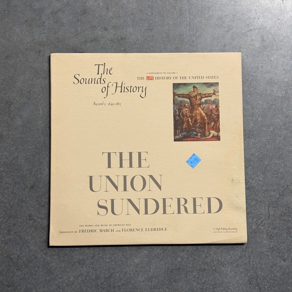 The Sounds of History Record 5 The Union Sundered 1849-1865 Vinyl LP LIFEHistory